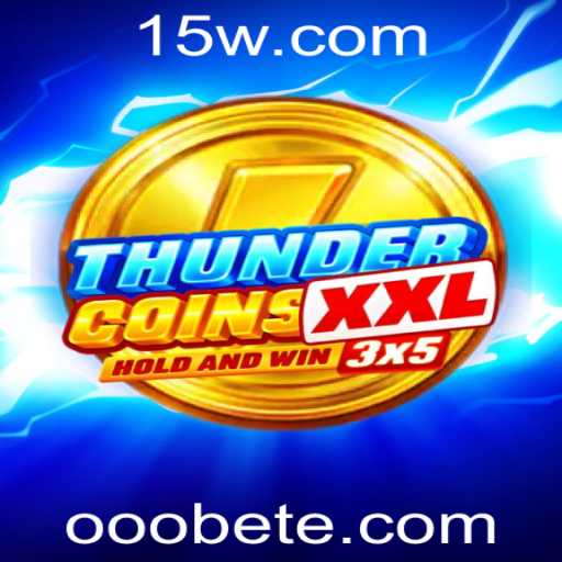 ThunderCoinsXxl: Descubra o Empolgante Jogo de Slot Online com ooobet